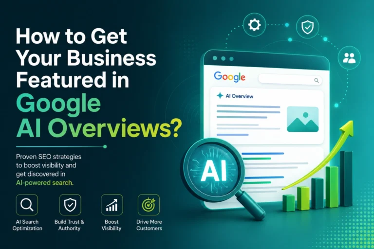 How to Get Your Business Featured in Google AI Overviews